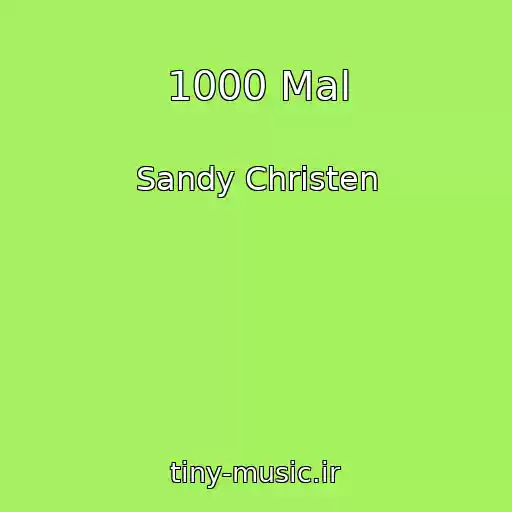 کاور آهنگ 1000 Mal از Sandy Christen