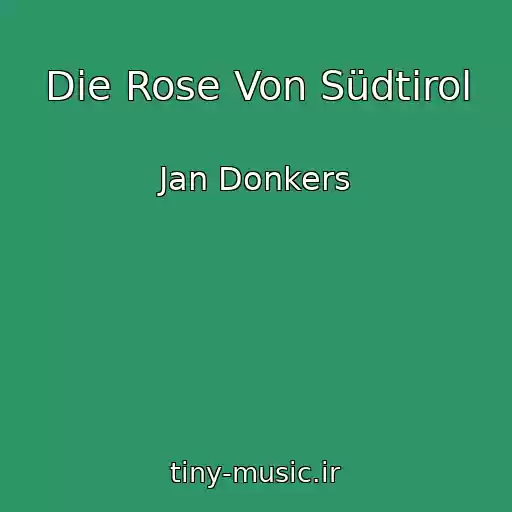 کاور آهنگ Die Rose Von Südtirol از Jan Donkers