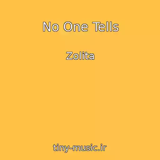 کاور آهنگ No One Tells از Zolita