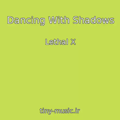 کاور آهنگ Dancing With Shadows از Lethal X