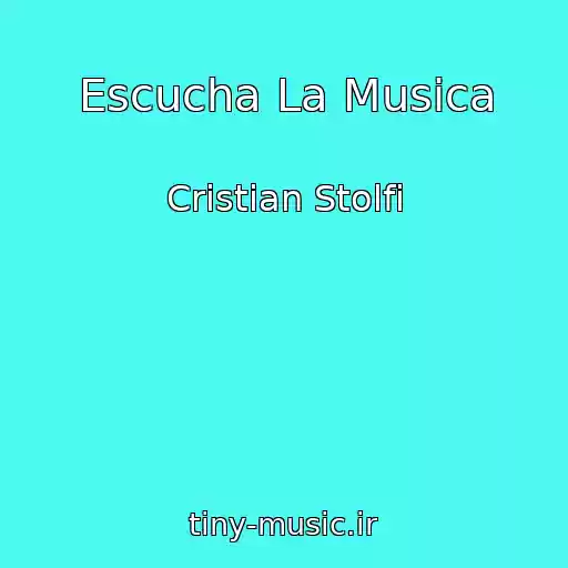 کاور آهنگ Escucha La Musica از Cristian Stolfi