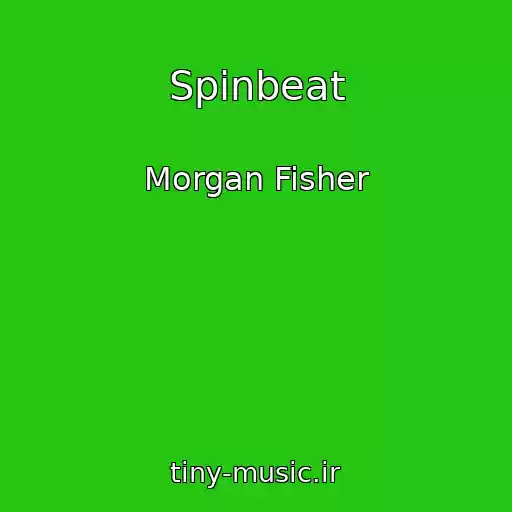 کاور آهنگ Spinbeat از Morgan Fisher