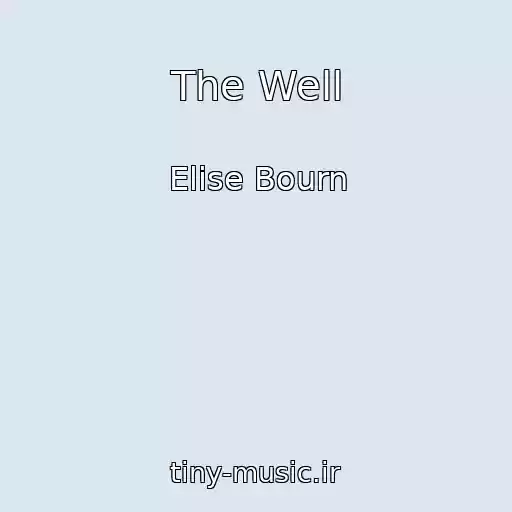 کاور آهنگ The Well از Elise Bourn