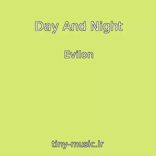 کاور آهنگ Day And Night از Evilon