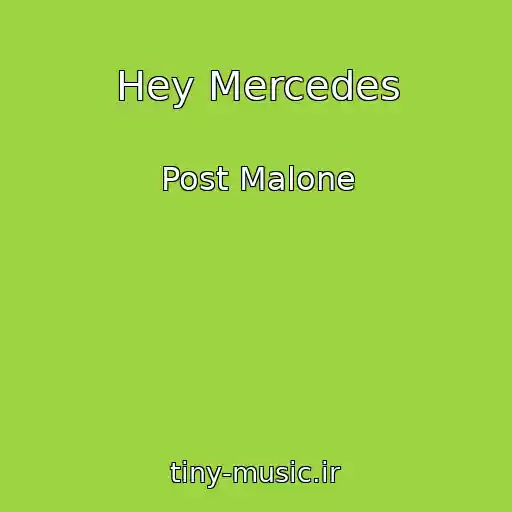 کاور آهنگ Hey Mercedes از Post Malone