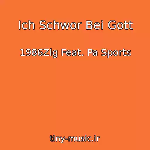 کاور آهنگ Ich Schwor Bei Gott از 1986Zig Feat. Pa Sports