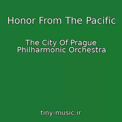 کاور آهنگ Honor From The Pacific از The City Of Prague Philharmonic Orchestra