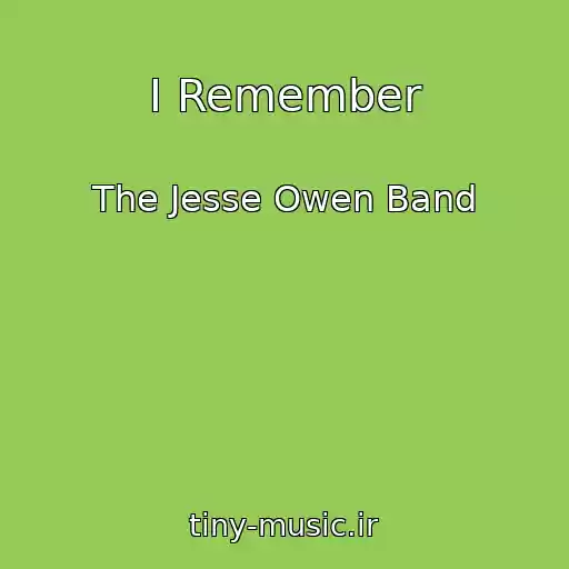 کاور آهنگ I Remember از The Jesse Owen Band