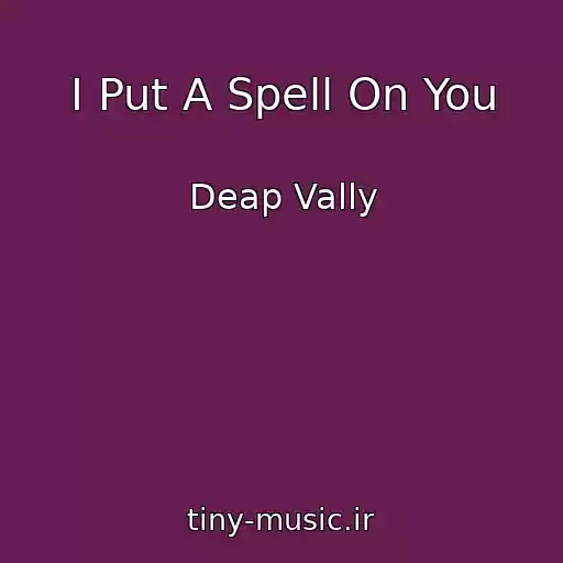 کاور آهنگ I Put A Spell On You از Deap Vally