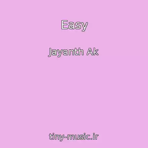 کاور آهنگ Easy از Jayanth Ak