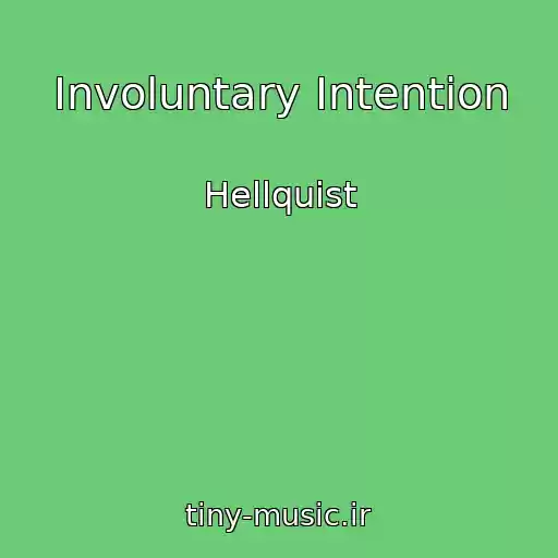 کاور آهنگ Involuntary Intention از Hellquist