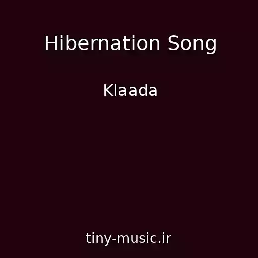 کاور آهنگ Hibernation Song از Klaada