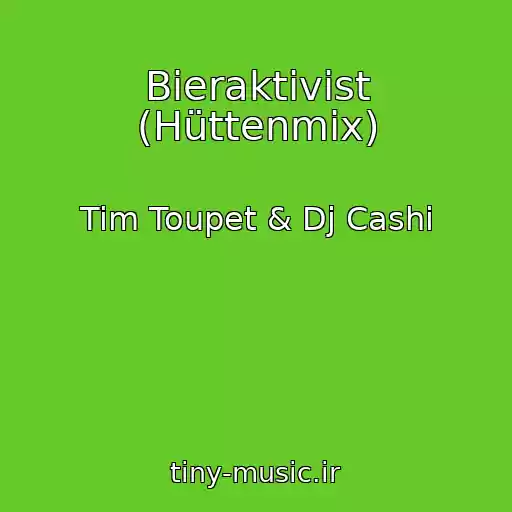 کاور آهنگ Bieraktivist (Hüttenmix) از Tim Toupet & Dj Cashi
