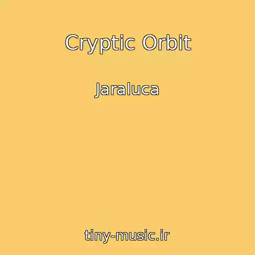 کاور آهنگ Cryptic Orbit از Jaraluca