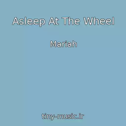 کاور آهنگ Asleep At The Wheel از Mariah