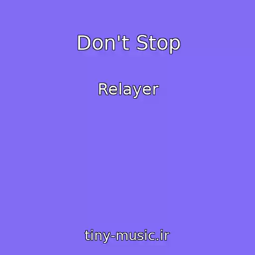 کاور آهنگ Don't Stop از Relayer