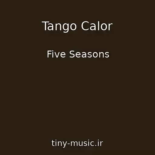 کاور آهنگ Tango Calor از Five Seasons