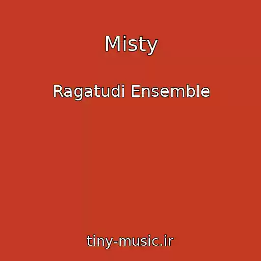 کاور آهنگ Misty از Ragatudi Ensemble