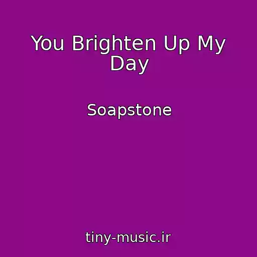 کاور آهنگ You Brighten Up My Day از Soapstone