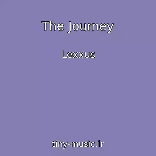کاور آهنگ The Journey از Lexxus