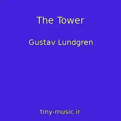 کاور آهنگ The Tower از Gustav Lundgren