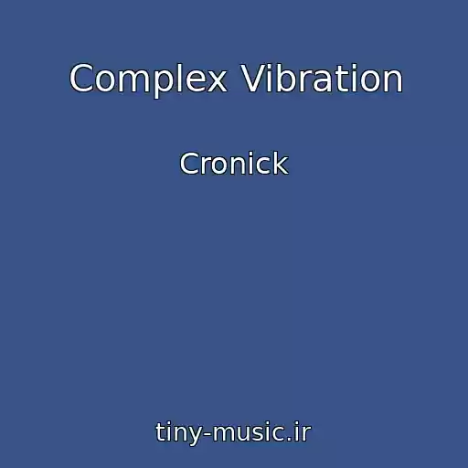 کاور آهنگ Complex Vibration از Cronick