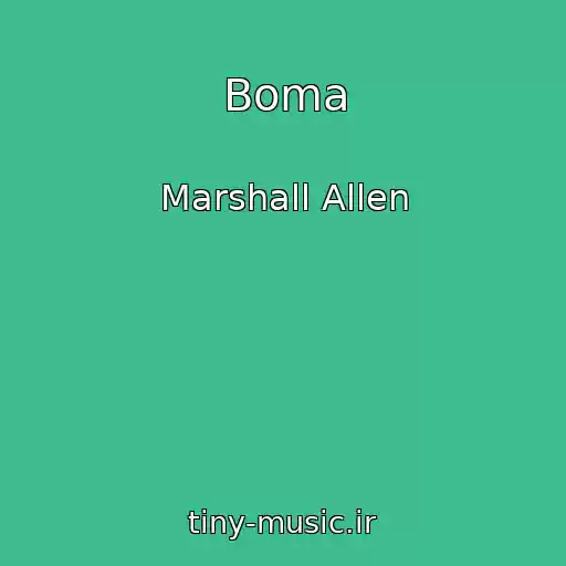 کاور آهنگ Boma از Marshall Allen