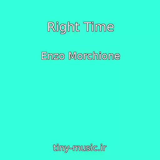 کاور آهنگ Right Time از Enzo Morchione