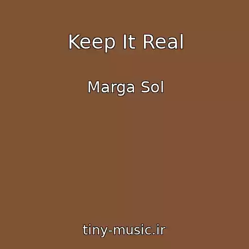 کاور آهنگ Keep It Real از Marga Sol