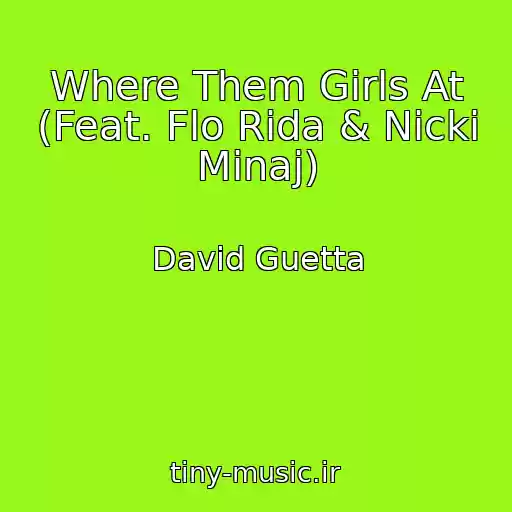 کاور آهنگ Where Them Girls At (Feat. Flo Rida & Nicki Minaj) از David Guetta
