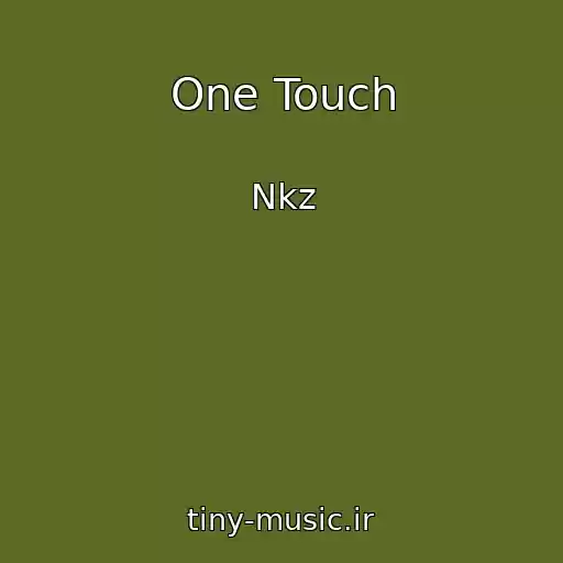 کاور آهنگ One Touch از Nkz
