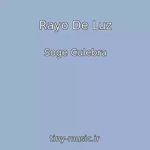 کاور آهنگ Rayo De Luz از Soge Culebra