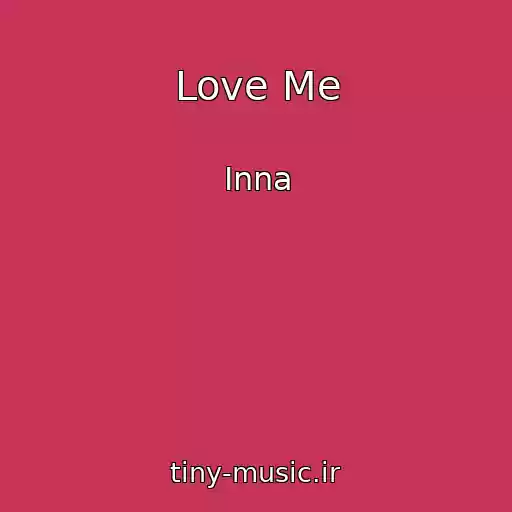 کاور آهنگ Love Me از Inna