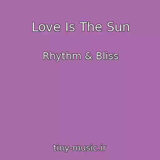 کاور آهنگ Love Is The Sun از Rhythm & Bliss