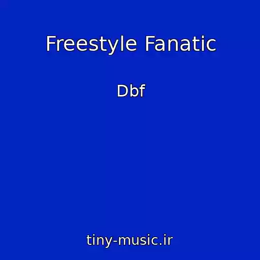 کاور آهنگ Freestyle Fanatic از Dbf