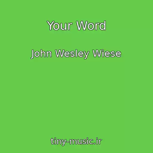 کاور آهنگ Your Word از John Wesley Wiese