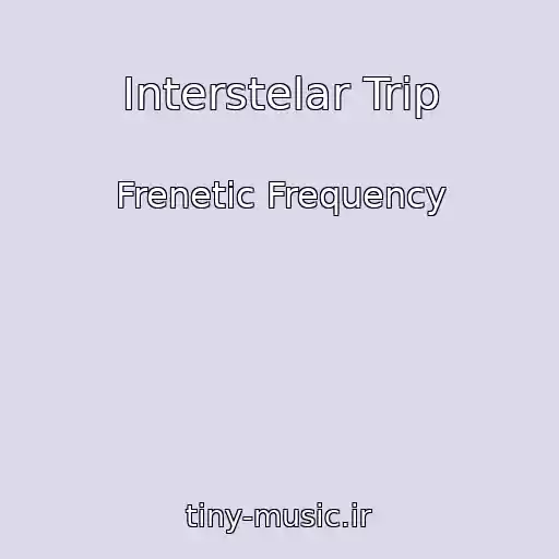 کاور آهنگ Interstelar Trip از Frenetic Frequency