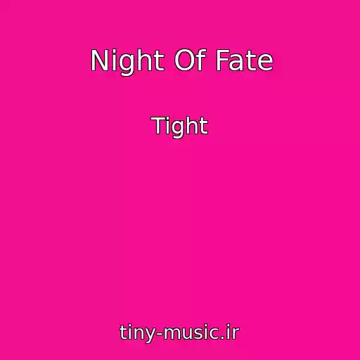کاور آهنگ Night Of Fate از Tight