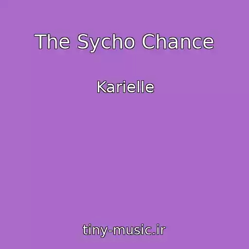 کاور آهنگ The Sycho Chance از Karielle