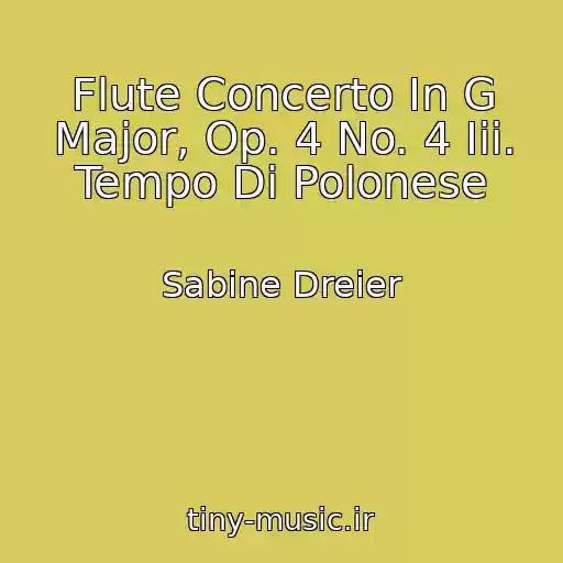 کاور آهنگ Flute Concerto In G Major, Op. 4 No. 4 Iii. Tempo Di Polonese از Sabine Dreier