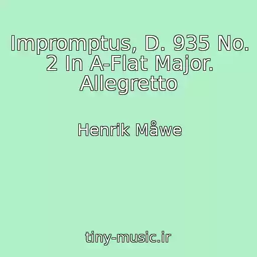 کاور آهنگ Impromptus, D. 935 No. 2 In A-Flat Major. Allegretto از Henrik Måwe