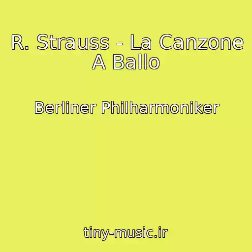 کاور آهنگ R. Strauss - La Canzone A Ballo از Berliner Philharmoniker