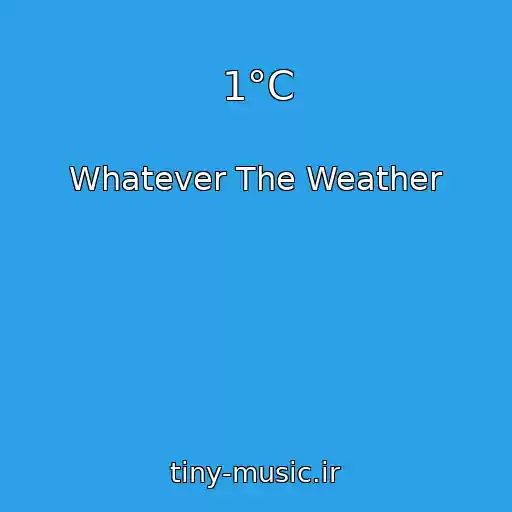 کاور آهنگ 1°C از Whatever The Weather