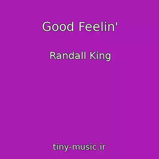 کاور آهنگ Good Feelin' از Randall King