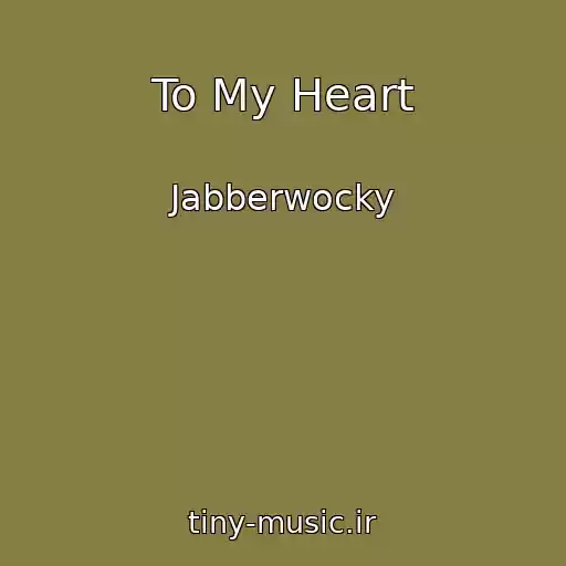 کاور آهنگ To My Heart از Jabberwocky
