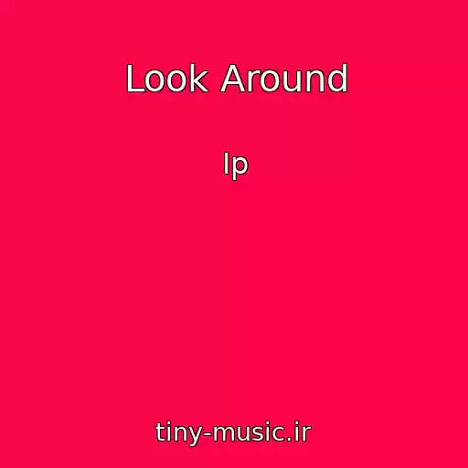 کاور آهنگ Look Around از Ip