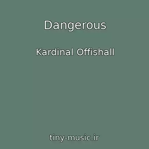 کاور آهنگ Dangerous از Kardinal Offishall