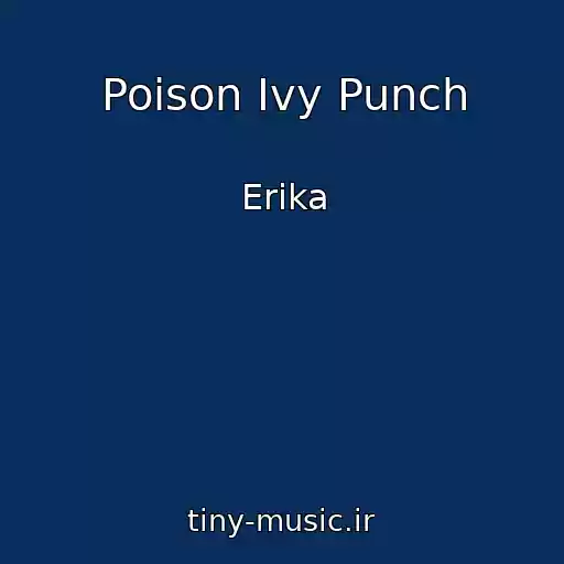 کاور آهنگ Poison Ivy Punch از Erika