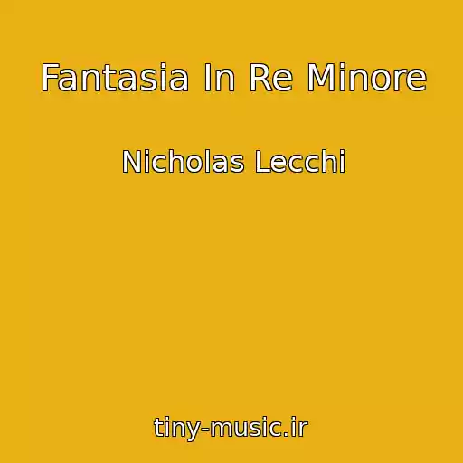 کاور آهنگ Fantasia In Re Minore از Nicholas Lecchi