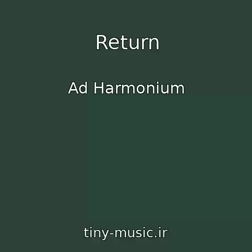 کاور آهنگ Return از Ad Harmonium
